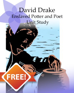 David Drake: Enslaved Potter and Poet Unit Study